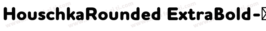 HouschkaRounded ExtraBold字体转换